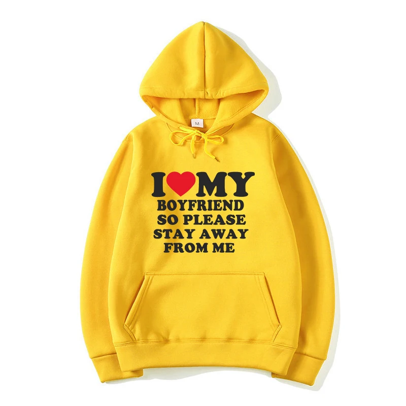 I Love My Boyfriend Shirt So Please Stay Away From Me Funny Bf Gf Sayings Quote Valentine Men and Women Prints Hoodies