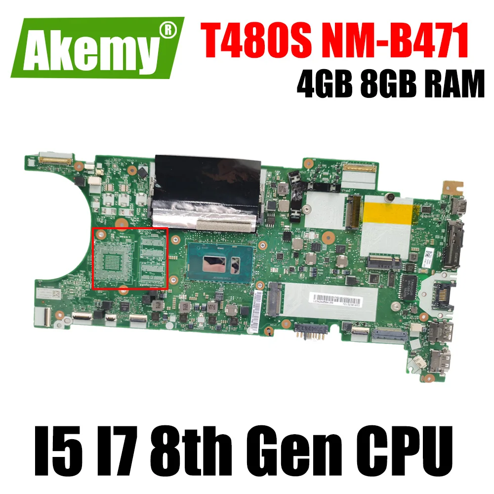 

Материнская плата для ноутбука Lenovo ThinkPad T480S, системная плата, материнская плата с процессором I5 I7 8-го поколения, 4 ГБ 8 ГБ ОЗУ UMA