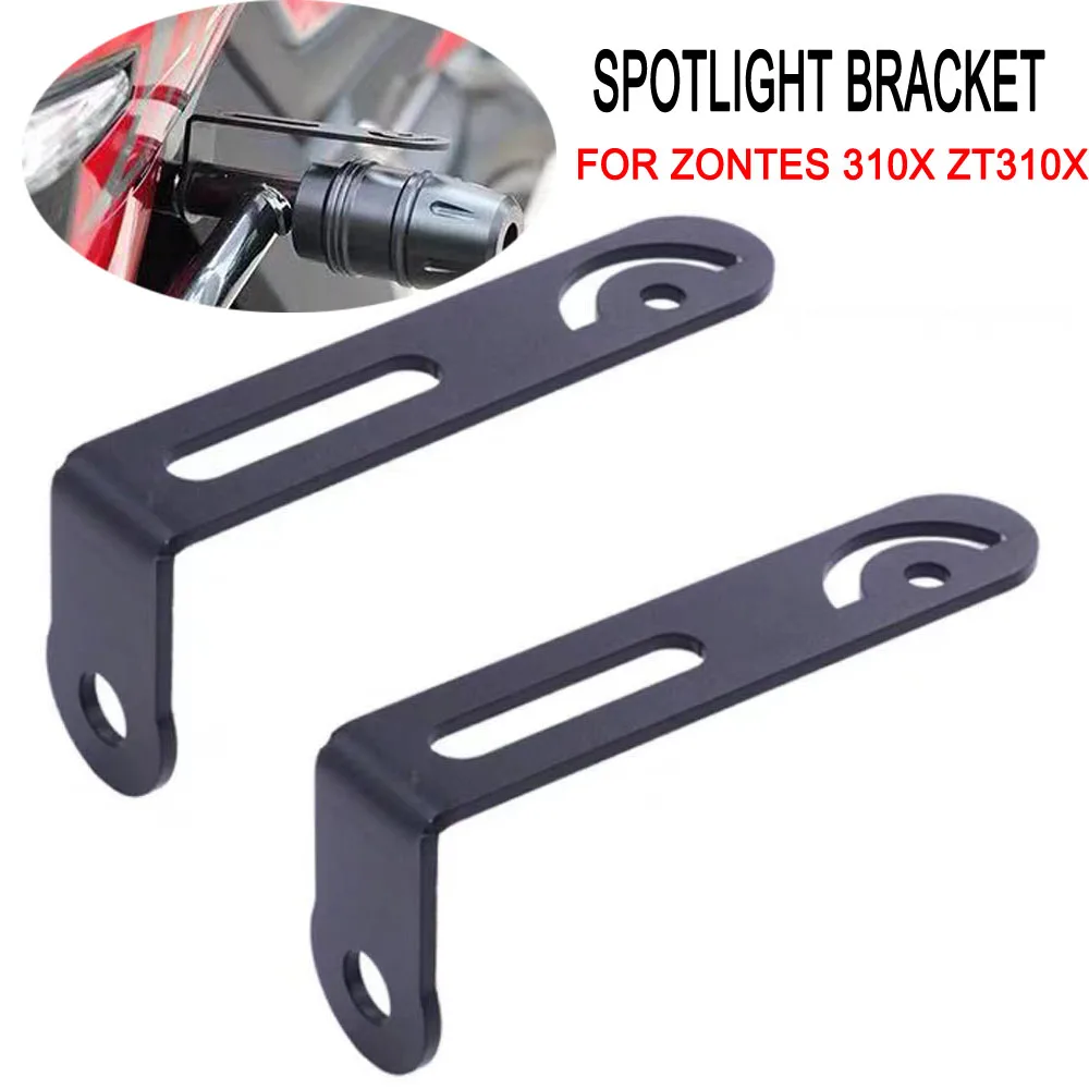 

For Zontes 310x 310X 310 Modification Accessories Spotlight Bracket Driving Lamp Outdoor Lamp Holder Lamp Holder ZT310X ZT 310X