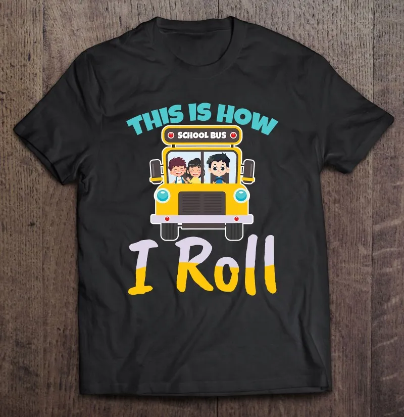 

Вот как я ролл, школьный автобус, дизайн водителя, футболка для водителя автобуса, Мужская футболка для мужчин, футболка большого размера дл...