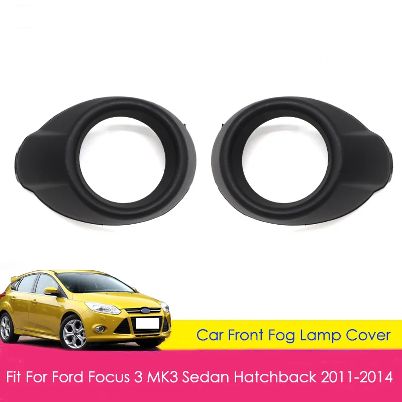

2pcs/set For Ford Focus 3 MK3 2011-2014 Car Accessories Front Fog Lamp Frame Replacment Head Fog Light Decorative Cover