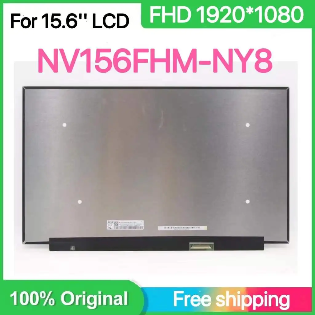 

Original 15.6 inch NV156FHM-NY8 V8.0 FHD 1920X1080 165HZ EDP 40Pins LCD Display Screen matrix NV156FHM NY8 FRU: 5D11B36353