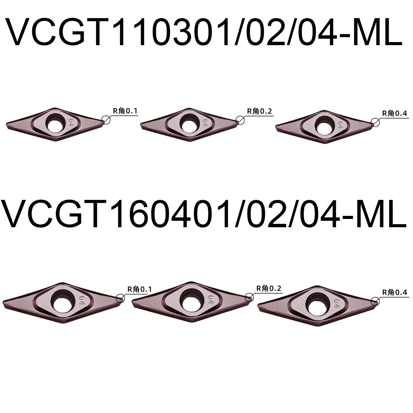 

VCGT110301 VCGT110302 VCGT110304 VCGT160401 VCGT160402 VCGT160404 ML