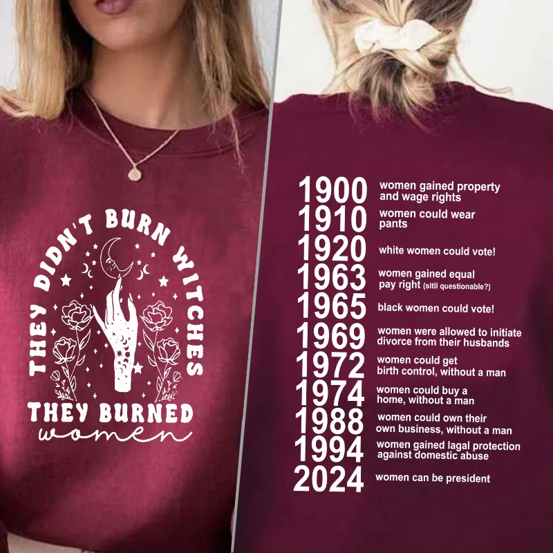Women's Sweatshirt They Didn't Burn Witches Burned Women Hoodie Feminist Witch Liberal Spooky Witchy Clothes