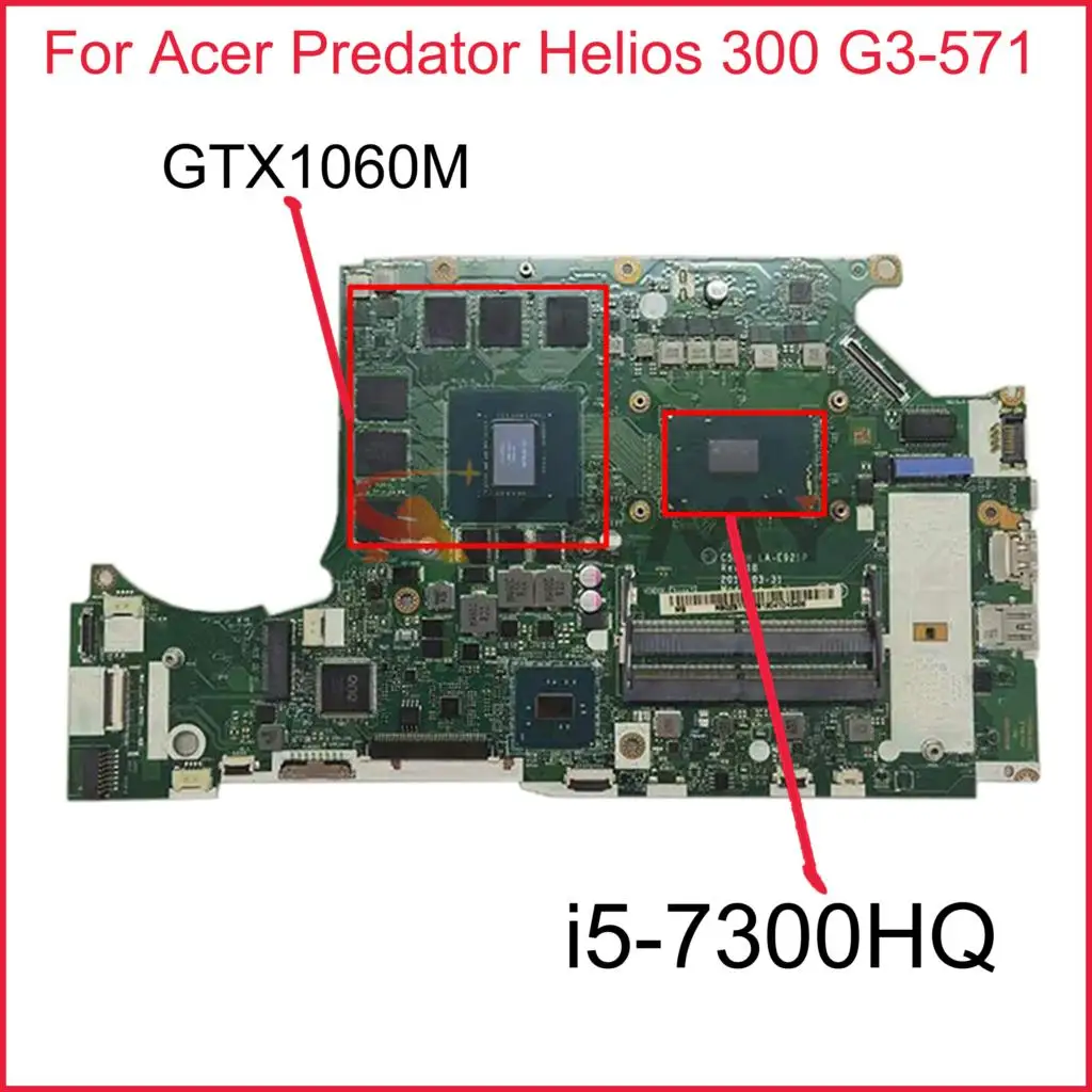 

NBQ2B11002 NB.Q2B11.002 For Acer Predator Helios 300 G3-571 Laptop Motherboard C5PRH LA-E921P With i5-7300HQ N17E-G1-A1 100%Test