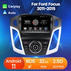 Android 11 Автомобильная интеллектуальная система Радио BT RDS FM для Ford Focus 3 Mk 3 2011 2012 2013 2014 2015 Carplay GPS трек видео
