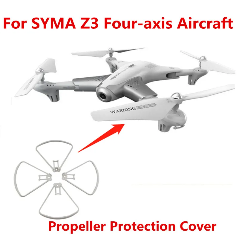 

4PCS/Set SYMA Z3 Four-axis Aircraft Propeller Protection Cover Frame RC Drone Quadcopter Blade Protector