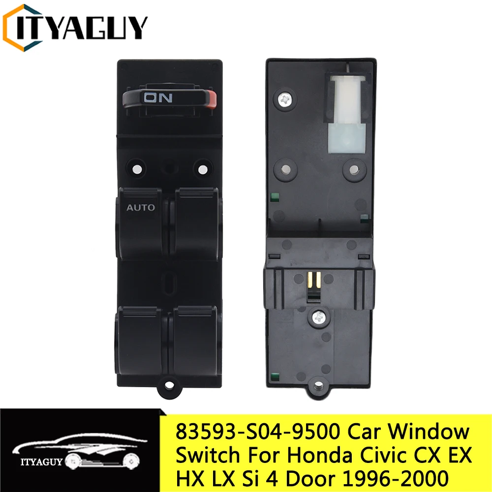 

Electric Power Master Window Switch Lifter Button 83593-S04-9500 83593S049500 For Honda Civic CX EX HX LX Si 4 Door 1996-2000