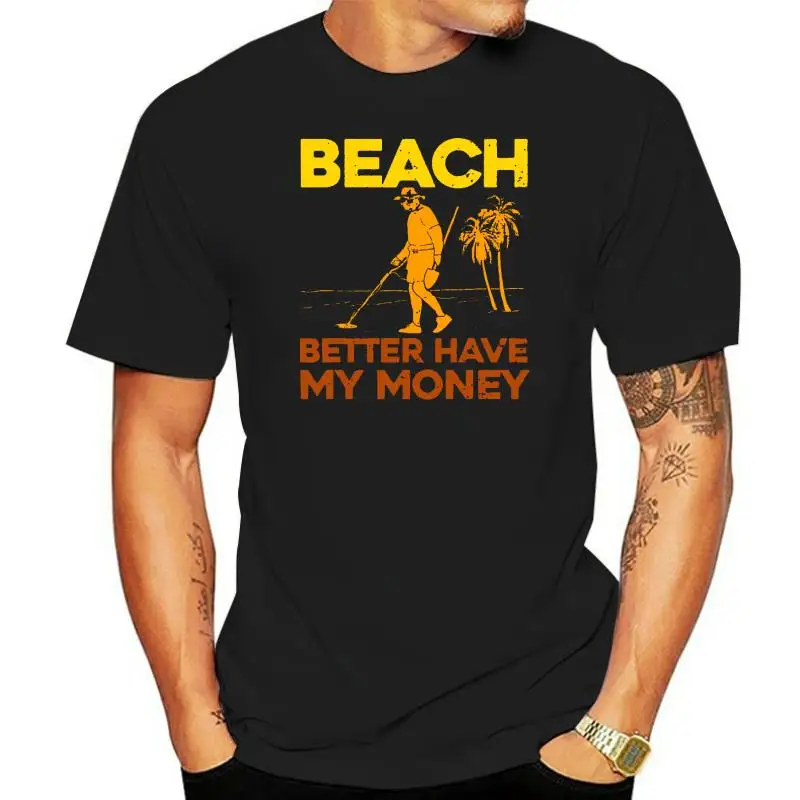 

Пляжная Мужская рубашка с надписью «Better Take My Money», забавные мужские топы с металлическим обнаружением, рубашка, Забавный хлопковый Мужской Т...