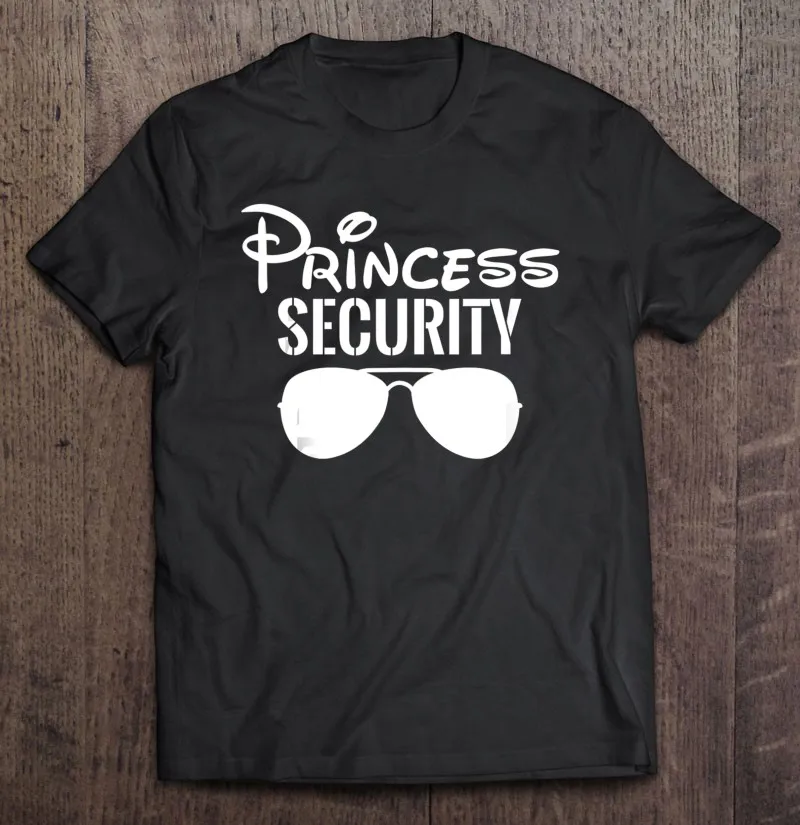 

Princess Security Perfect Gifts For Dad T Shirt For Men Men's Shirts Aesthetic Clothing Men's Clothing Graphic T Shirts Blouse