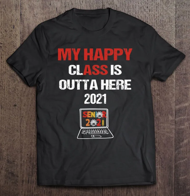 

Мужская футболка My Happy Class Is Out Here 2021 Ver2, Мужская футболка, футболки для спортзала, футболки оверсайз, хлопковые мужские футболки с индивидуал...