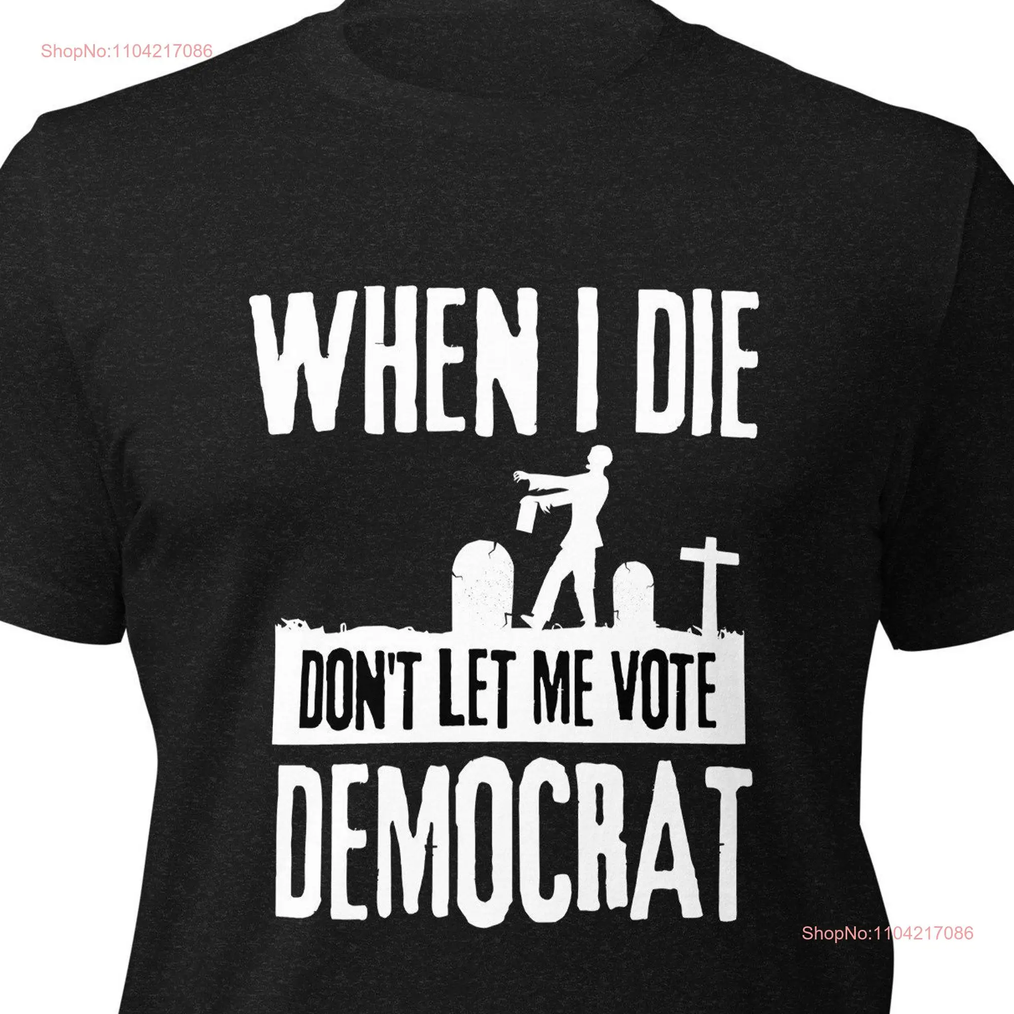 Футболка When I Die Don't Let Me Vote Democrat Политическая консервативная Республиканская