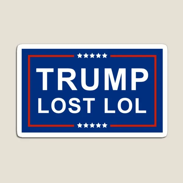 

Trump Lost Lol Magnet Stickers Children Decor Kids Refrigerator Home Colorful Baby Magnetic Funny for Fridge Organizer Cute