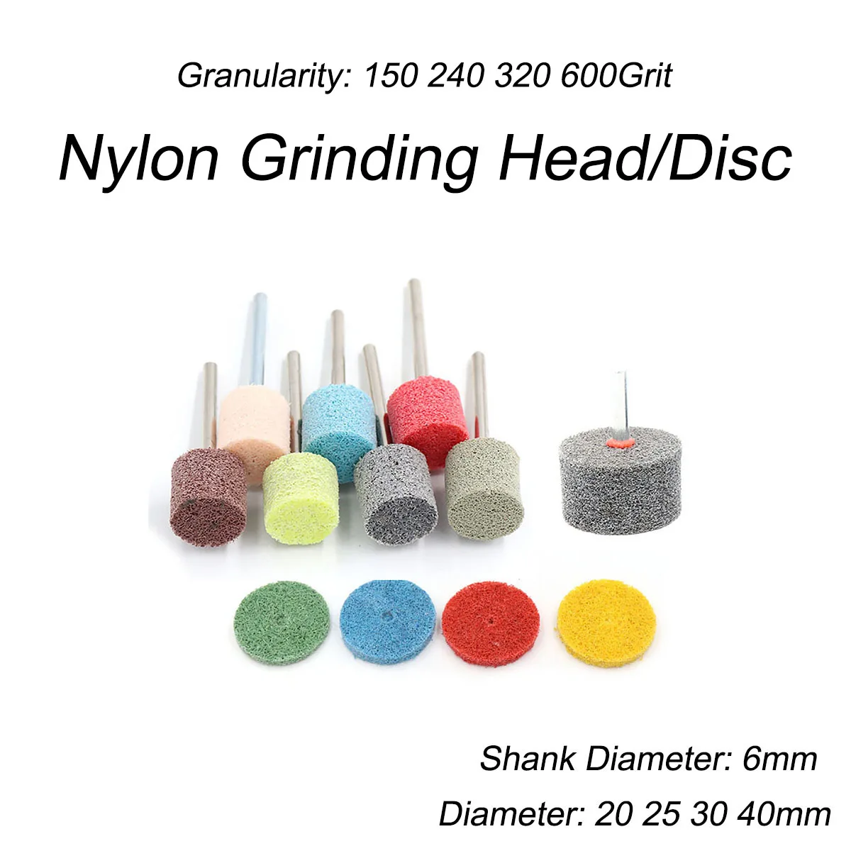 

1Pc Nylon Grinding Head Shank Diameter 6mm and Diameter 20 25 30 40mm/Nylon Grinding Disc Granularity 150 240 320 600Girt