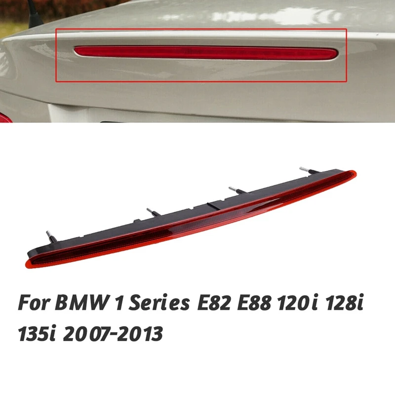 Третья Автомобильная Тормозная задняя лампа детали для BMW 1 серии E82 E88 120I 128I 135I