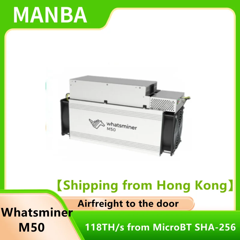 

【Shipping from Hong Kong】 New Whatsminer M50 118TH/s±10%