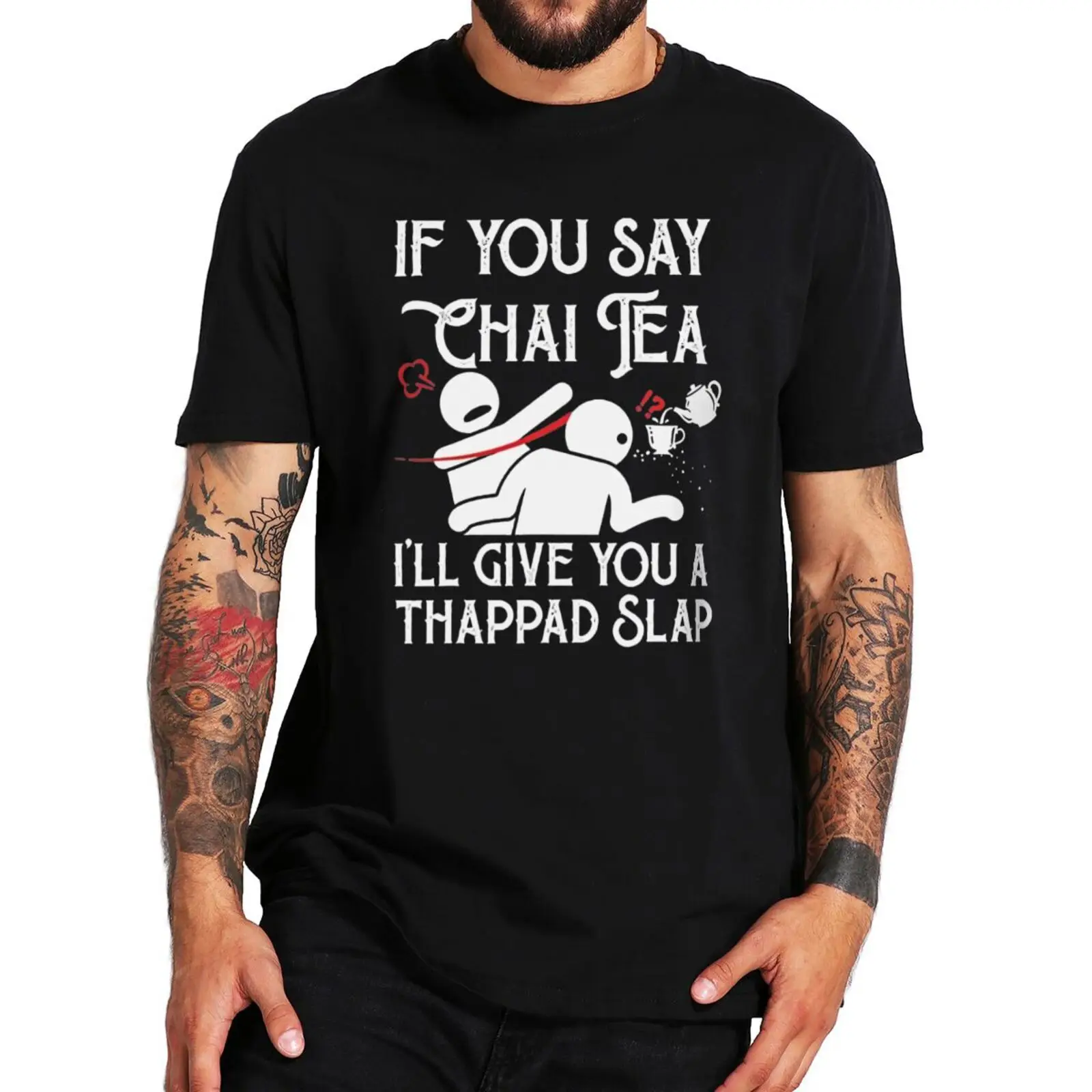

Если вы говорите, что чай подарит вам таппад, хлопковая летняя футболка с забавными надписями, мемами, шутками, мужская одежда европейского размера