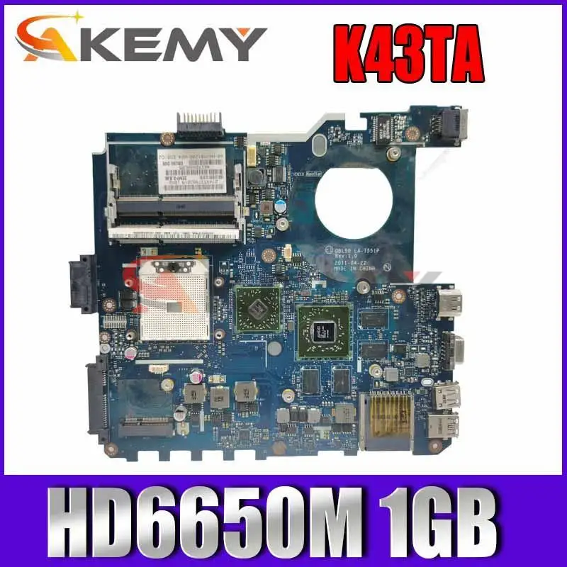 

Материнская плата Akemy K43T LA-7551P HD6650M 1 ГБ для ноутбука ASUS X43T K43T K43TK K43TA материнская плата REV 1,0 100% протестирована работает хорошо