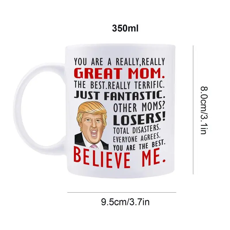 Trump Coffee Mug Interesting Ceramic Trump Cup Waggish 350ml Coffee Mug Great Mom I Love You You Are A Great Dad Republican images - 6