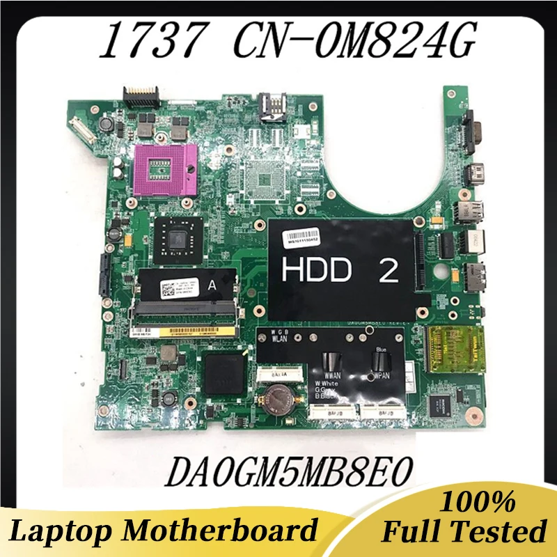 CN-0M824G 0M824G M824G High Quality Mainboard For DELL 1737 1735 Laptop Motherboard DA0GM5MB8E0 PM965 DDR2 100%Full Working Well