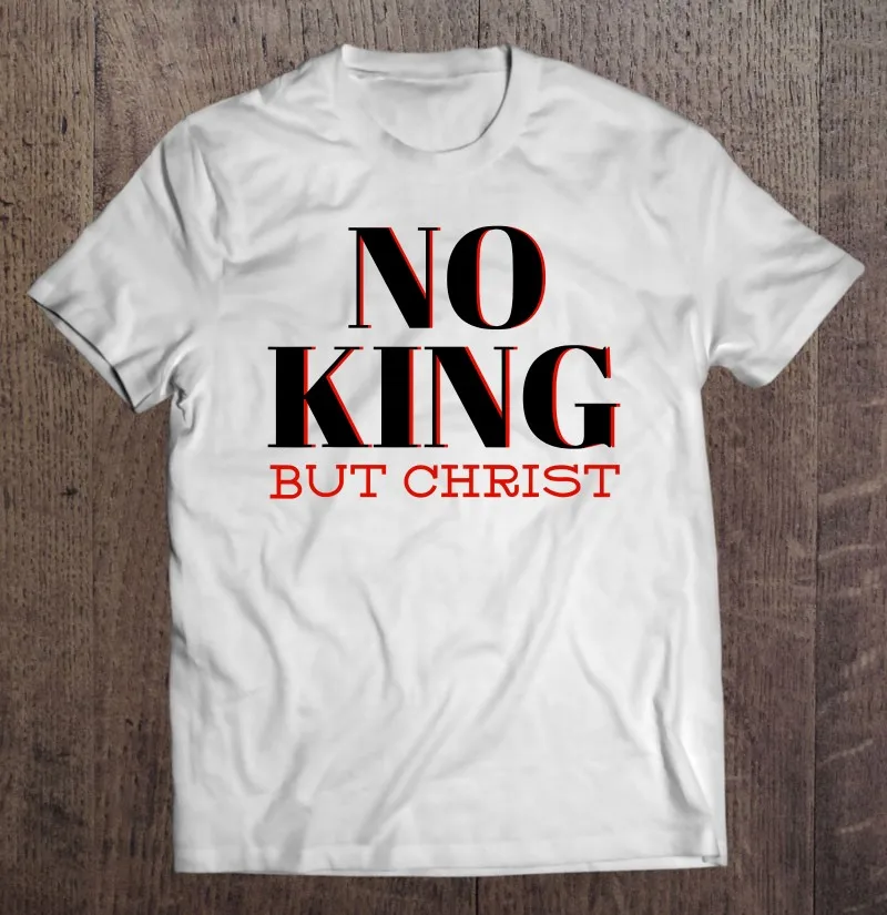 

Футболка мужская унисекс оверсайз, простая Спортивная рубашка с надписью «No King But Христос Кристиан» на подарок, футболка в стиле Харадзюку