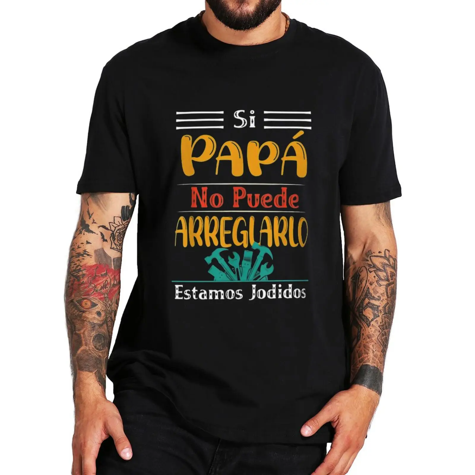 

If Dad Can't Fix It T Shirt Funny Spanish Sayings Dad Father Gift Vintage Tee Tops Casual 100% Cotton High Quality T-shirts