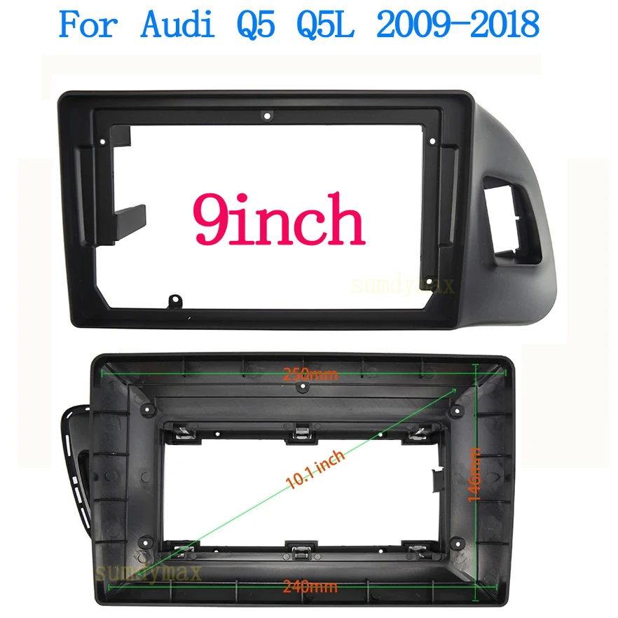 

Автомобильный радиоприемник 2 Din, 9 дюймов, 10,1 дюйма, пластиковая панель Fascia, рамка для Audi Q5 Q5L 2009-2018, установка GPS Mp5, комплект крепления для приборной панели