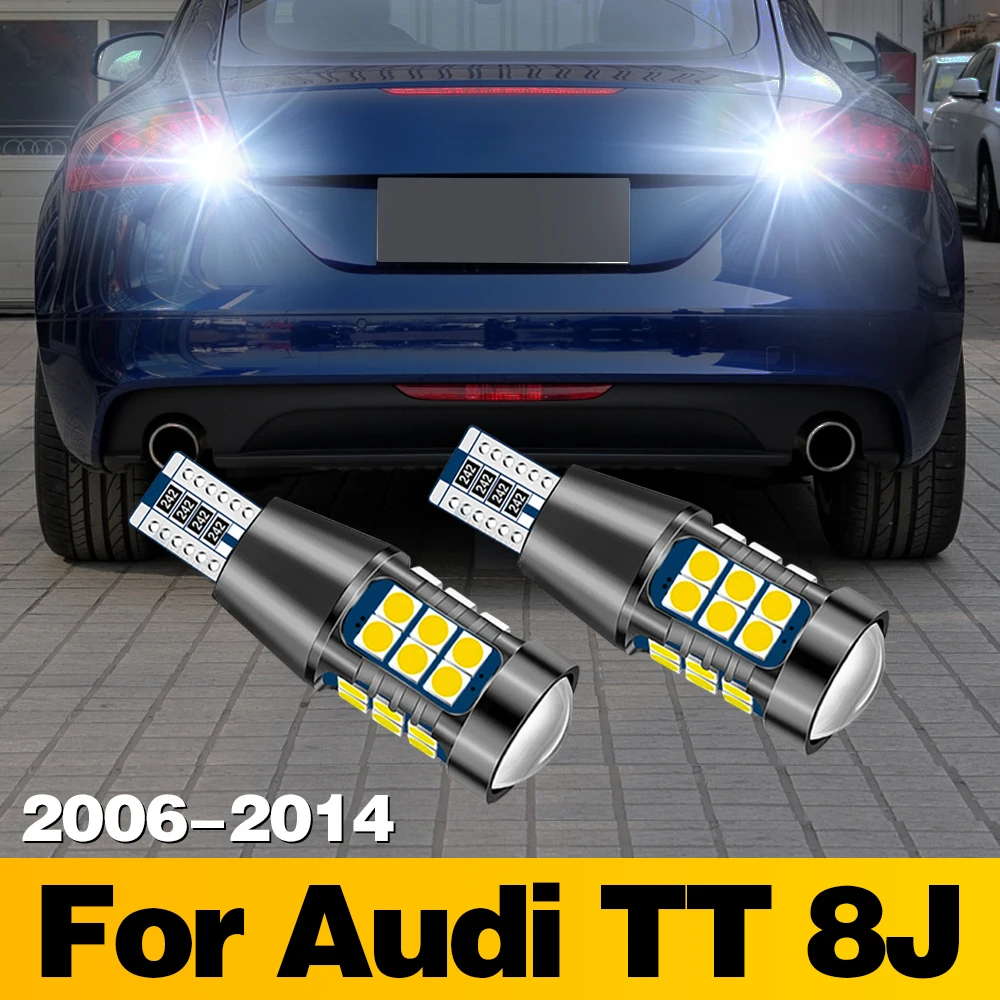 2 шт. автомобильные аксессуары для Audi TT 8J 2006 - 2014 2013 2012 2011 2010 Canbus T15 W16W 912 921 906 904