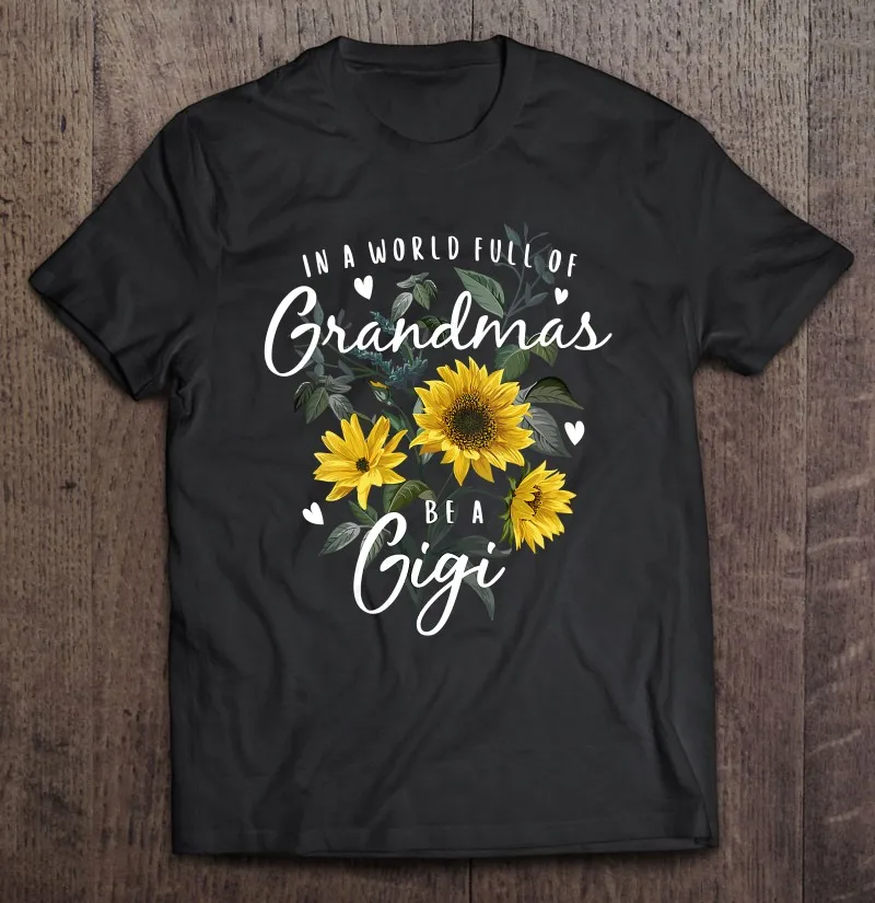 

Футболка с надписью «Grandmas Be A Gigi Gifts» для женщин и мужчин