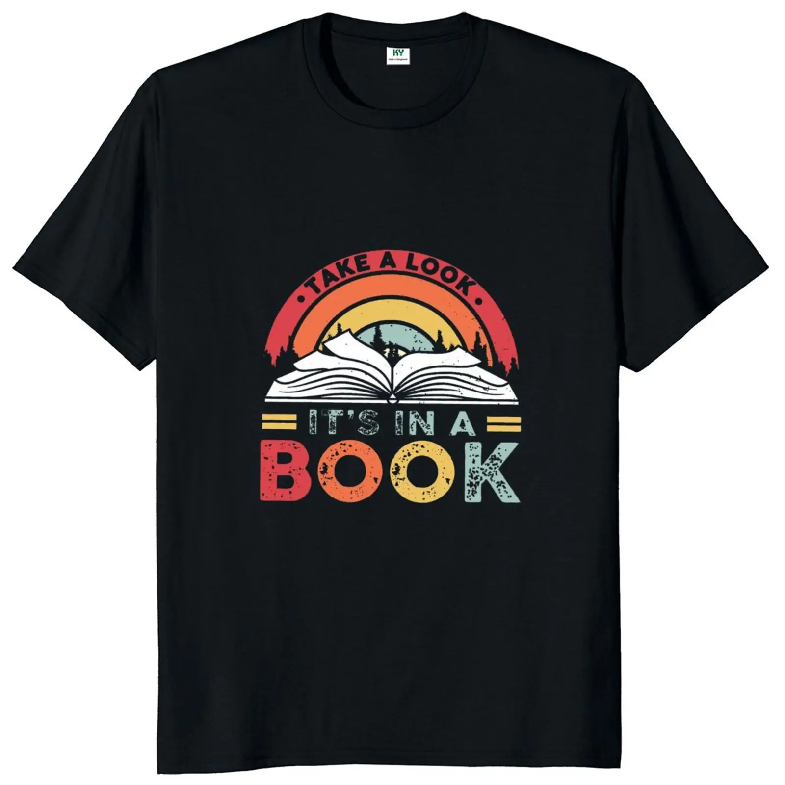 

Футболка с надписью «Take A Look It's In A Book», Винтажная футболка с рисунком книги радуги для чтения, подарок для влюбленных, летние повседневные Мя...
