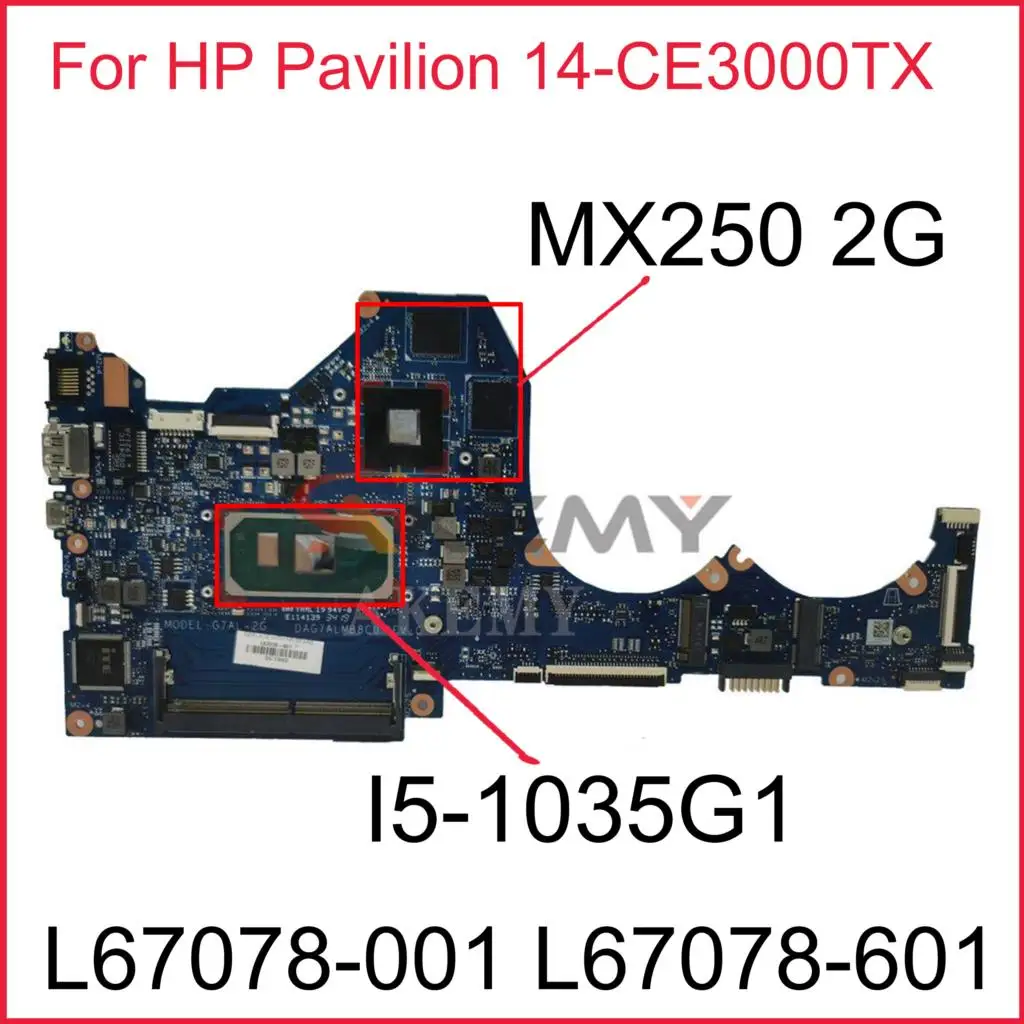 

Для HP Pavilion 14-CE3000TX материнская плата для ноутбука L67078-001 DAG7ALMB8C0 I5-1035G 1 CPU MX250 2G GPU 100% протестирована
