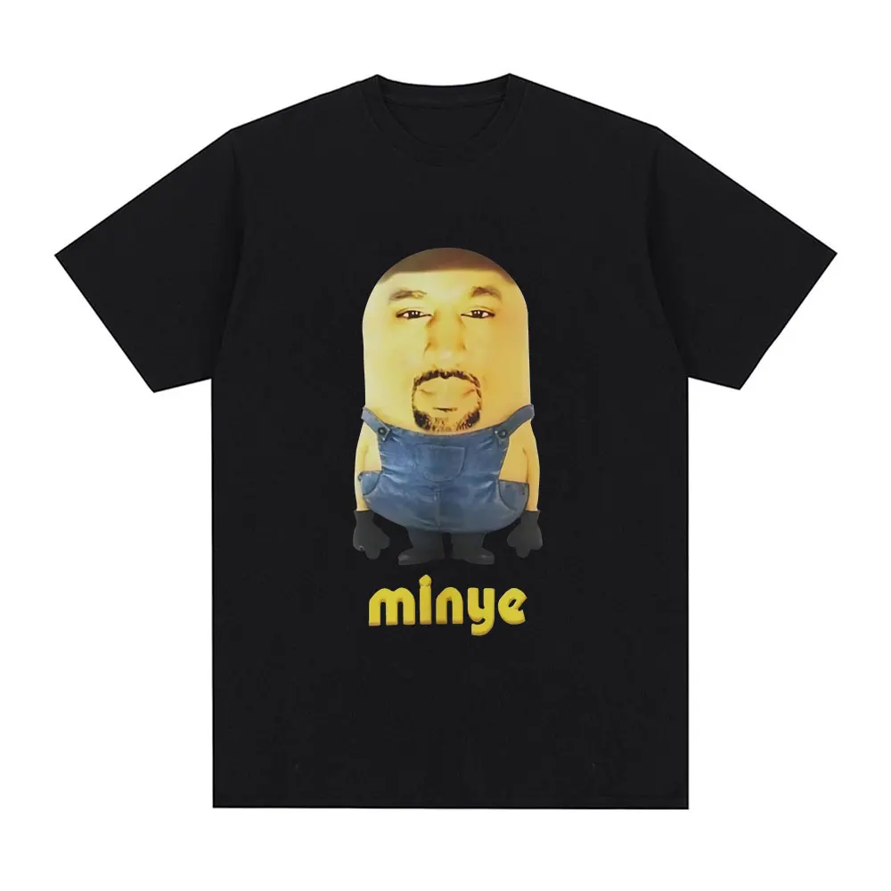 Kanye West Minye Funny Meme Graphic T Shirt Men Women Hip Hop Vintage Oversized T-shirt Casual Cotton Short Sleeve T-shirts Tops