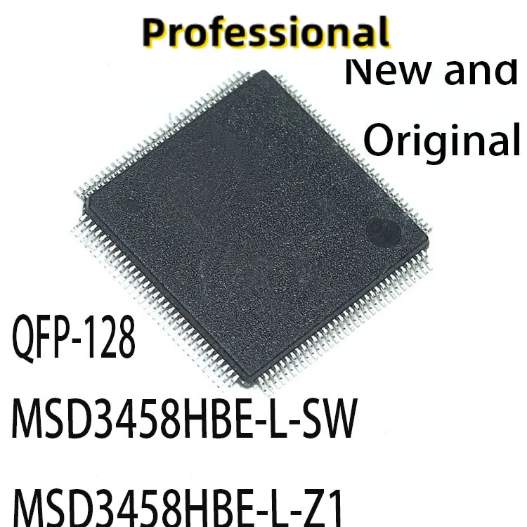 

1PCS New and Original QFP-128 MSD3458HBE-L-SW MSD3458HBE-L-Z1