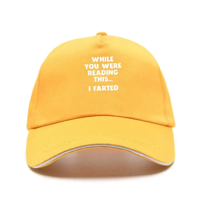 

Новая Кепка, новая Кепка, кепка, кепка, белая, которую вы читаете, это I Farted en T хлопковая бейсболка 6X