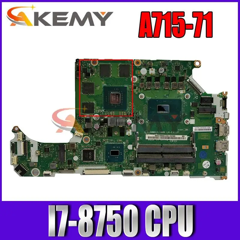 

High quality For ACER A715-71 Laptop motherboard C5MMH/C7MMH LA-E911P With I7-8750 CPU 100% full Tested