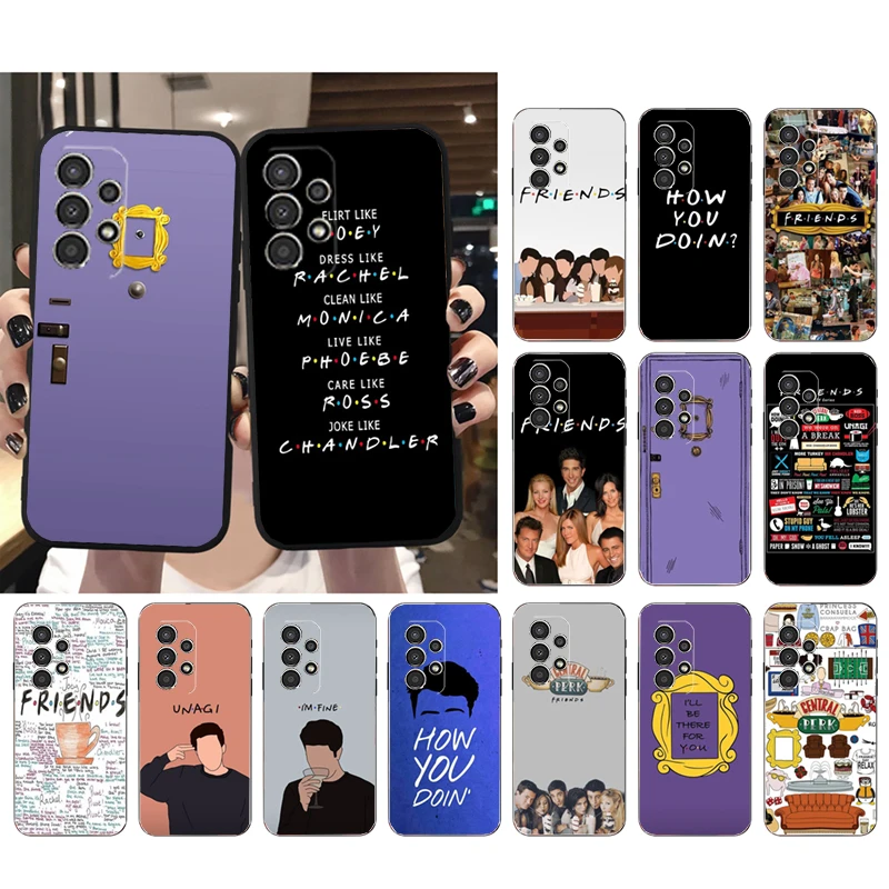 

Phone Case for Samsung Galaxy A73 A53 A13 A22 A12 A32 A71 A21S A33 A52 A72 A02 A03 A51 A31 M31 Friends TV Show Funda