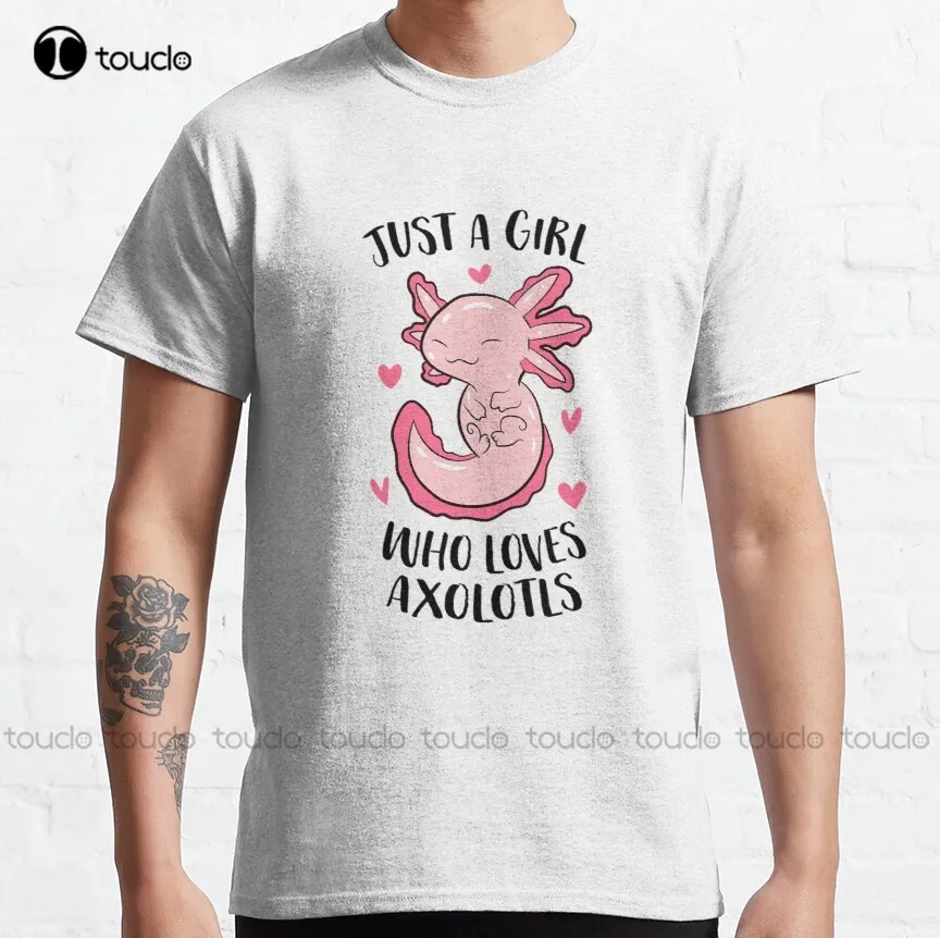 

Just A Girl Who Loves Axolotls Classic T-Shirt Pirate Shirt Women Custom Aldult Teen Unisex Digital Printing Tee Shirt Xs-5Xl