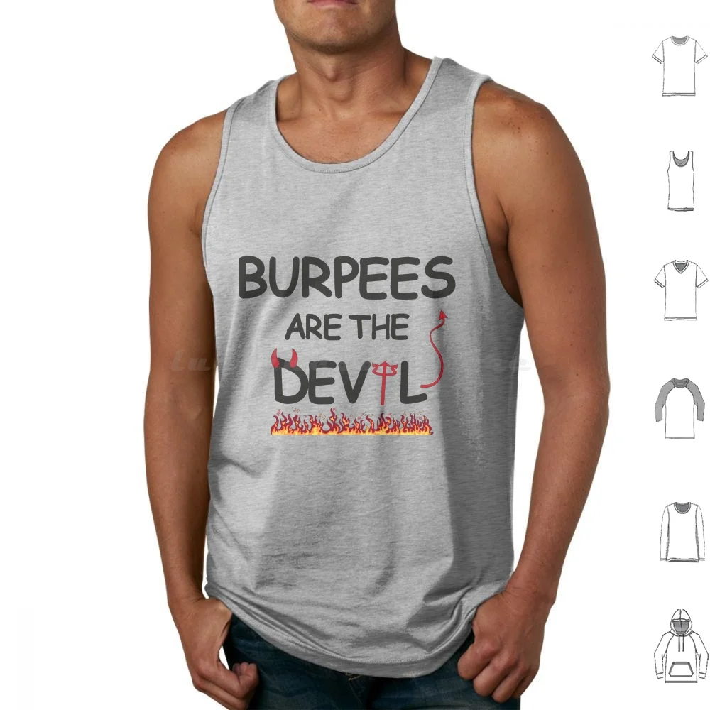 

Burpees Are The Devil Tank Tops Vest Sleeveless Burpees Fitness Workout Gym Bodybuilding Weightlifting Exercise Training