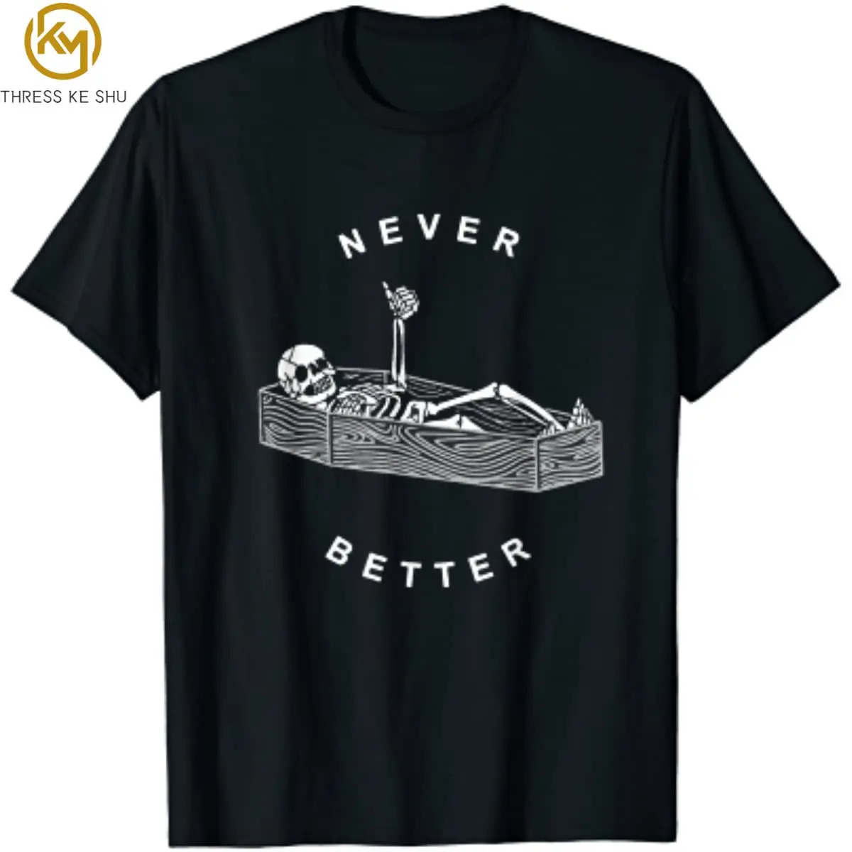 

Never Better Skull Skeleton In The Coffin Halloween T-Shirt Cotton Daily Four Seasons Graphic T Shirts Oversized T Shirt Men