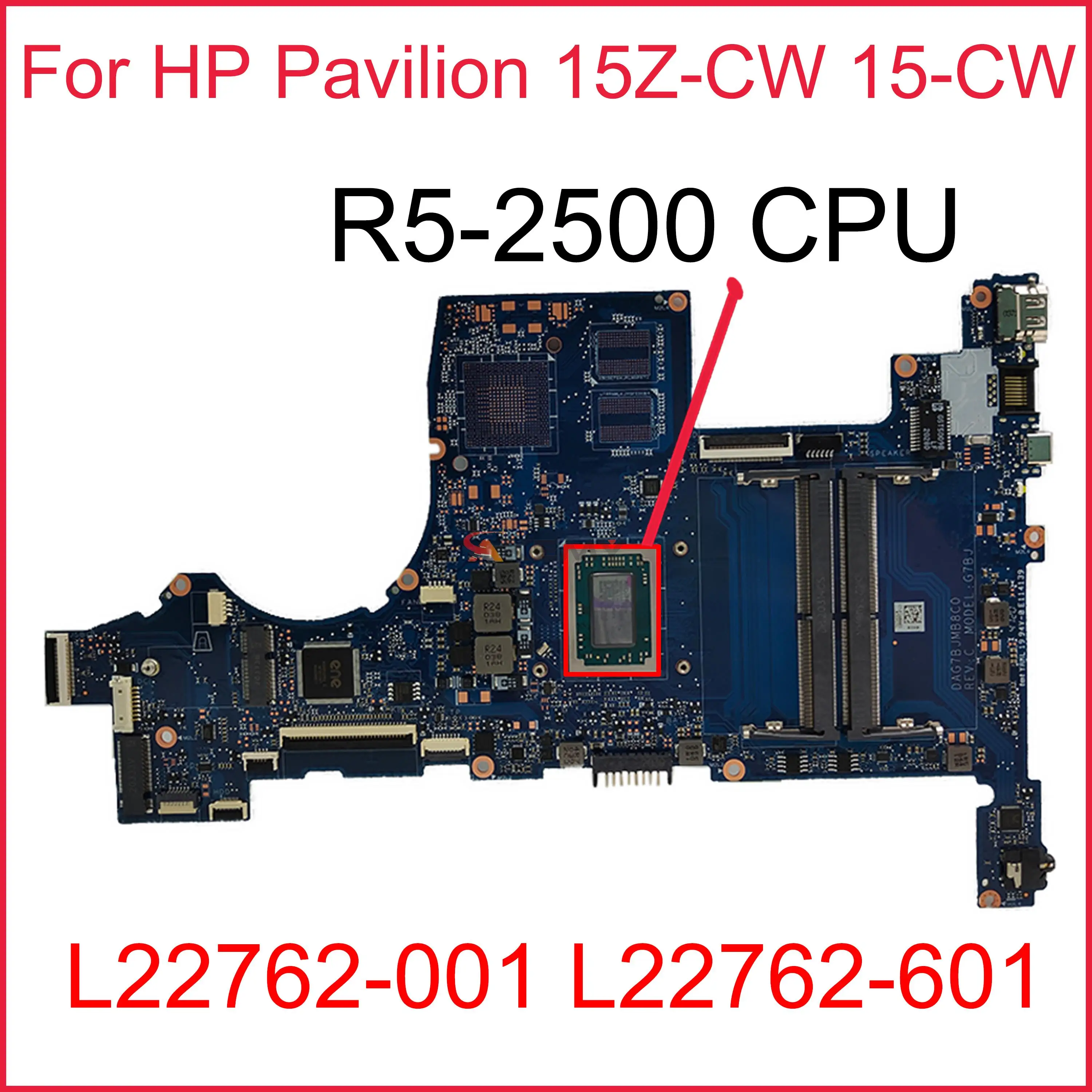 

For HP Pavilion 15-CW 15Z-CW G7BF G7BJ Laptop Motherboard L22762-001 L22762-601 DAG7BFMB8D0 DAG7BJMB8C0 Mainboard R5-2500 CPU