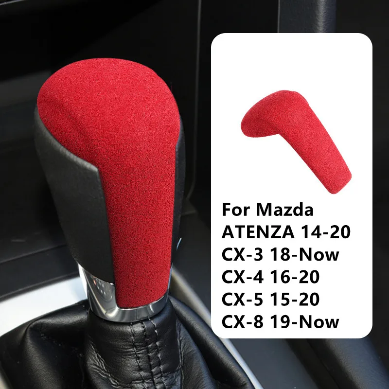 

Замшевая кожаная ручка переключения передач автомобиля, защитный чехол, автомобильный рычаг переключения передач, головка ручки для Mazda ATENZA CX-3 CX-4 CX5 CX8, автомобильные аксессуары