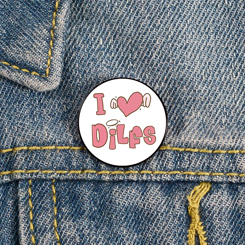

I love dilfs Printed Pin Custom Funny vintage Brooches Shirt Lapel teacher Bag Cute Badge Cartoon pins for Lover Girl Friends