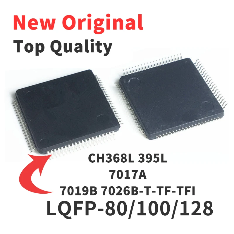 

1 Pieces CH7019B-TF CH7017A-TF CH395L CH368L CH7026B-TFI LQFP/QFP80/100/128 Chip IC Brand New Original