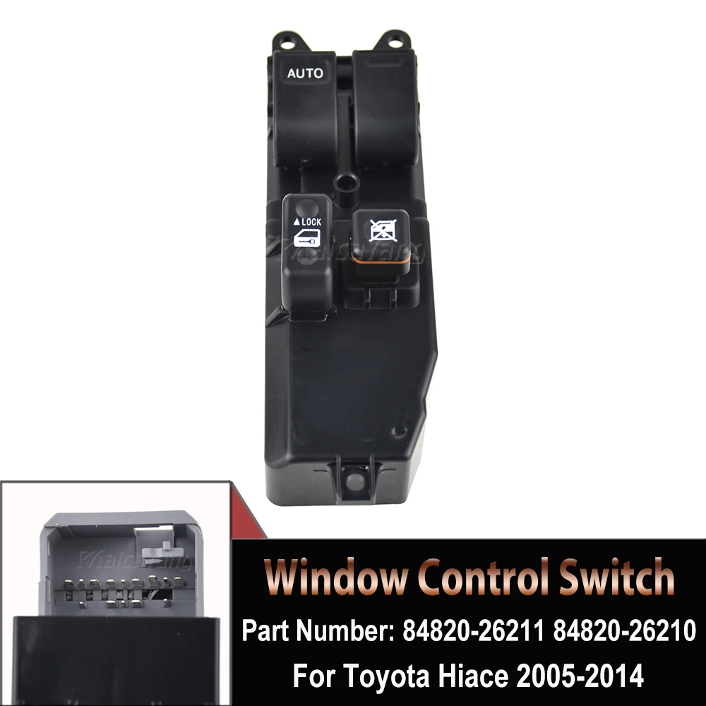 

84820-26211 Top Quality Power Window Switch For Toyota Hiace 2005 2006 2007 2008 2009 2010 2011 2012 2013 2014 Car Accessories