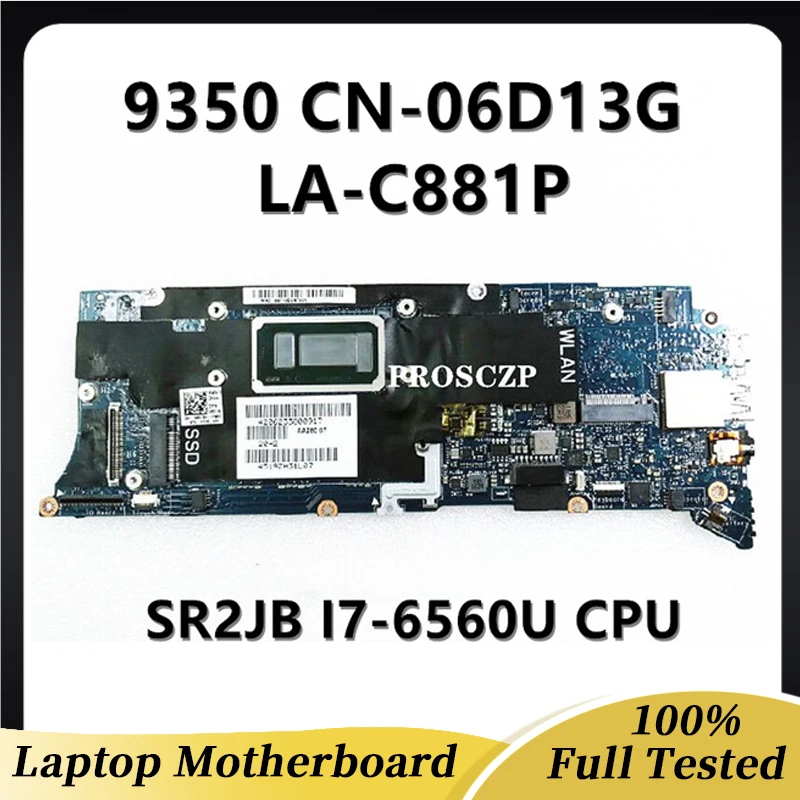 

CN-06D13G 06D13G 6D13G Mainboard For DELL XPS 13 9350 Laptop Motherboard AAZ80 LA-C881P With SR2JB I7-6560U CPU 100% Full Tested