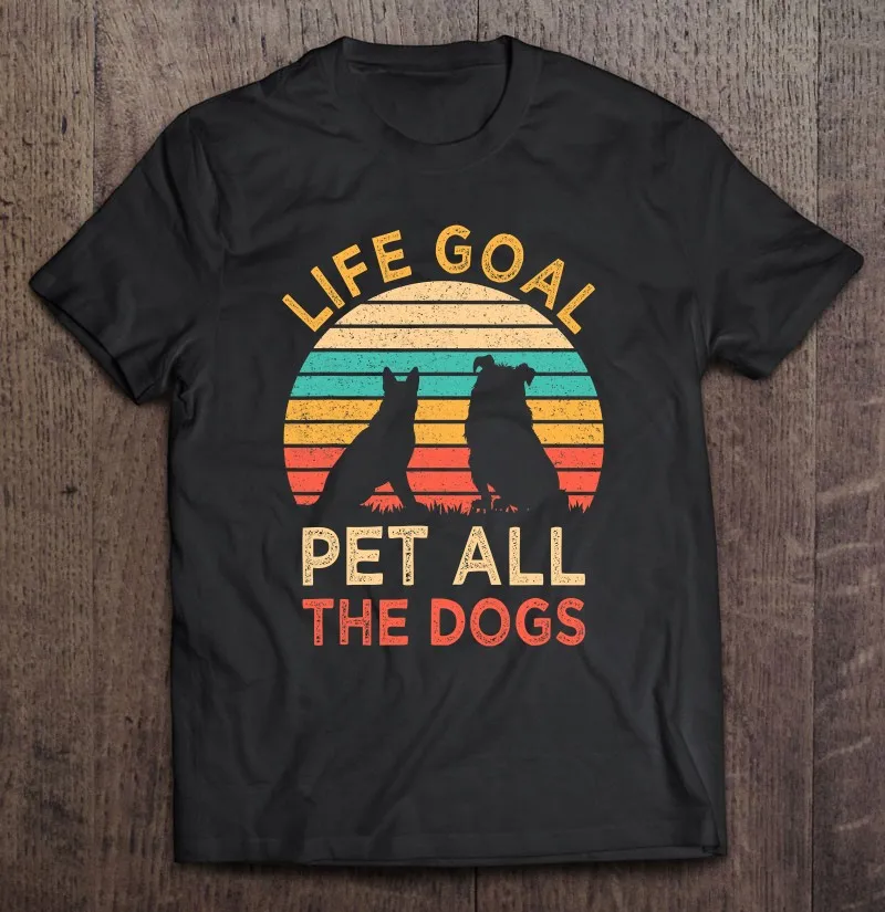 

Life Goal Pet All The Dogs Funny Vintage Dog Lover Gift Oversized T-Shirt Simple Vintage Oversize T-Shirt T Shirt Anime Summer