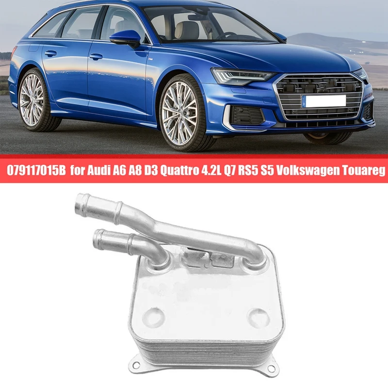 

Масляный радиатор двигателя 079117015B, аксессуары для Audi A6 A8 D3 Quattro 4.2L Q7 RS5 S5 Volkswagen Touareg