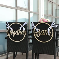 2pcs round wedding chair signs wooden better together for bride and groom wedding chairs hanging