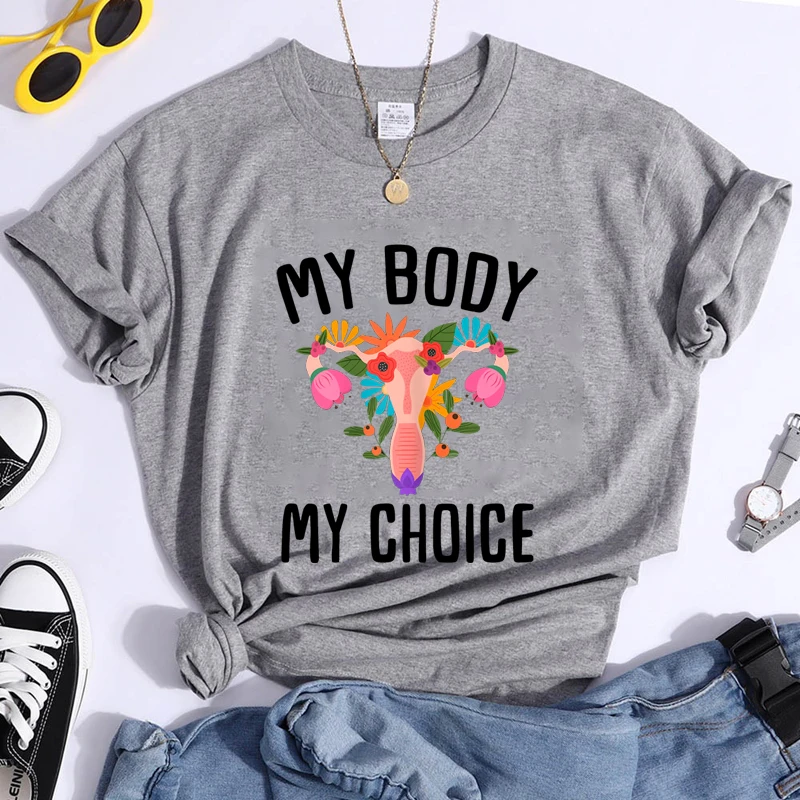 My Body My Choice Pro Choice T-shirts for Women Tees Fashion Summer Feminist Tshirt Women Feminism Pro Choice Tee Shirt Femme