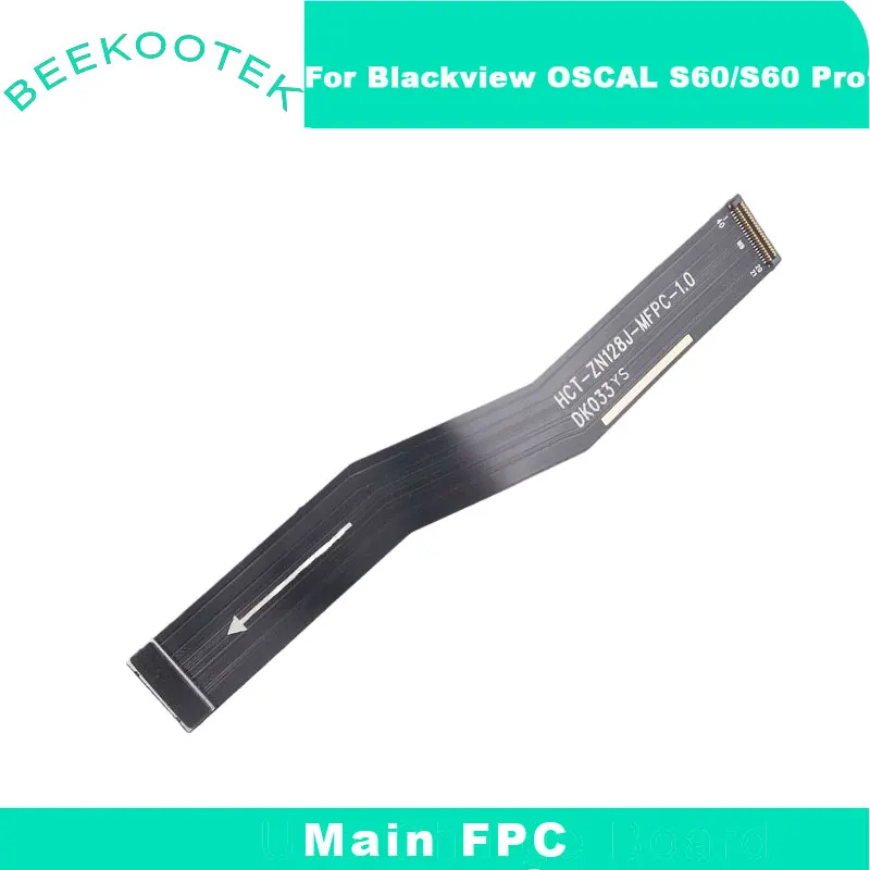 

New Blackview OSCAL S60 Pro Main FPC Motherboard Ribbon Connect Flex Cable FPC Replacement Accessories For Blackview OSCAL S60